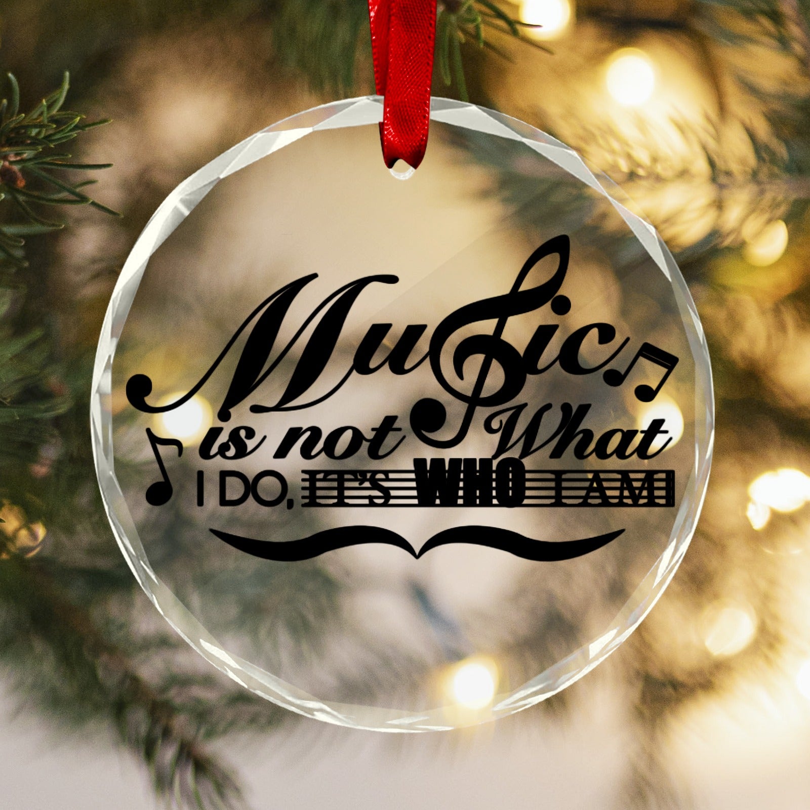 "Music Is Not What I Do" Crystal Hanging Ornament