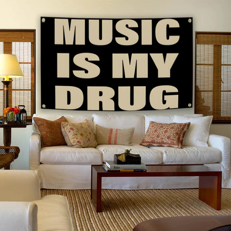 MUSIC IS MY DRUG Flag Wall Banner Decor