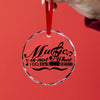 "Music Is Not What I Do" Crystal Hanging Ornament