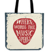 Where Words Fail Music Speaks Pick Tote Bag