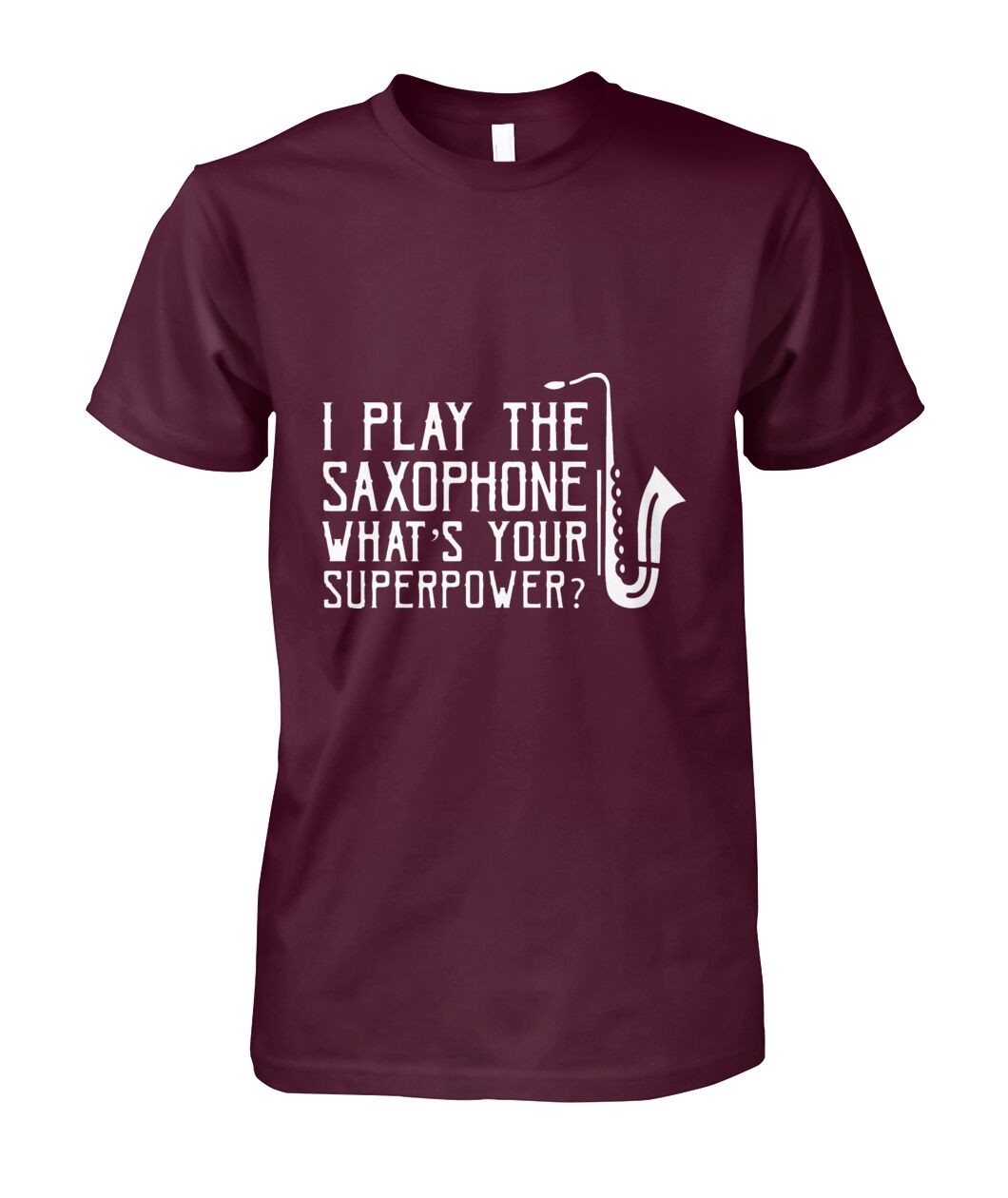 I Play The Saxophone Cotton Tee