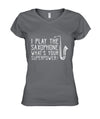 I Play The Saxophone T-Shirt