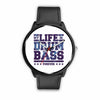 My Life is Drum and Bass Forever Watch