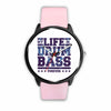 My Life is Drum and Bass Forever Watch