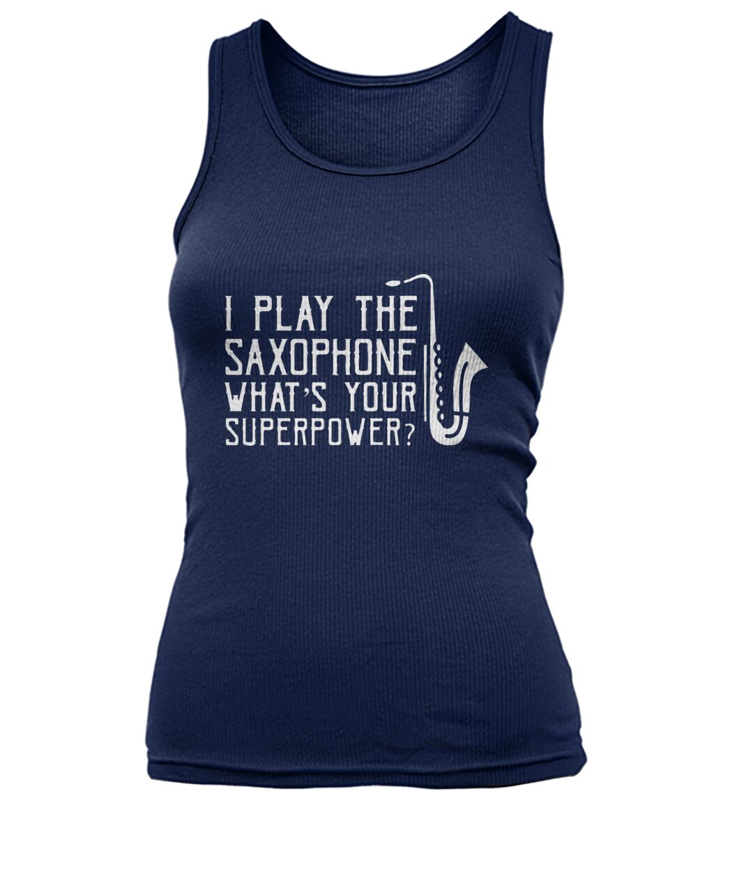 I Play The Saxophone Tank Top