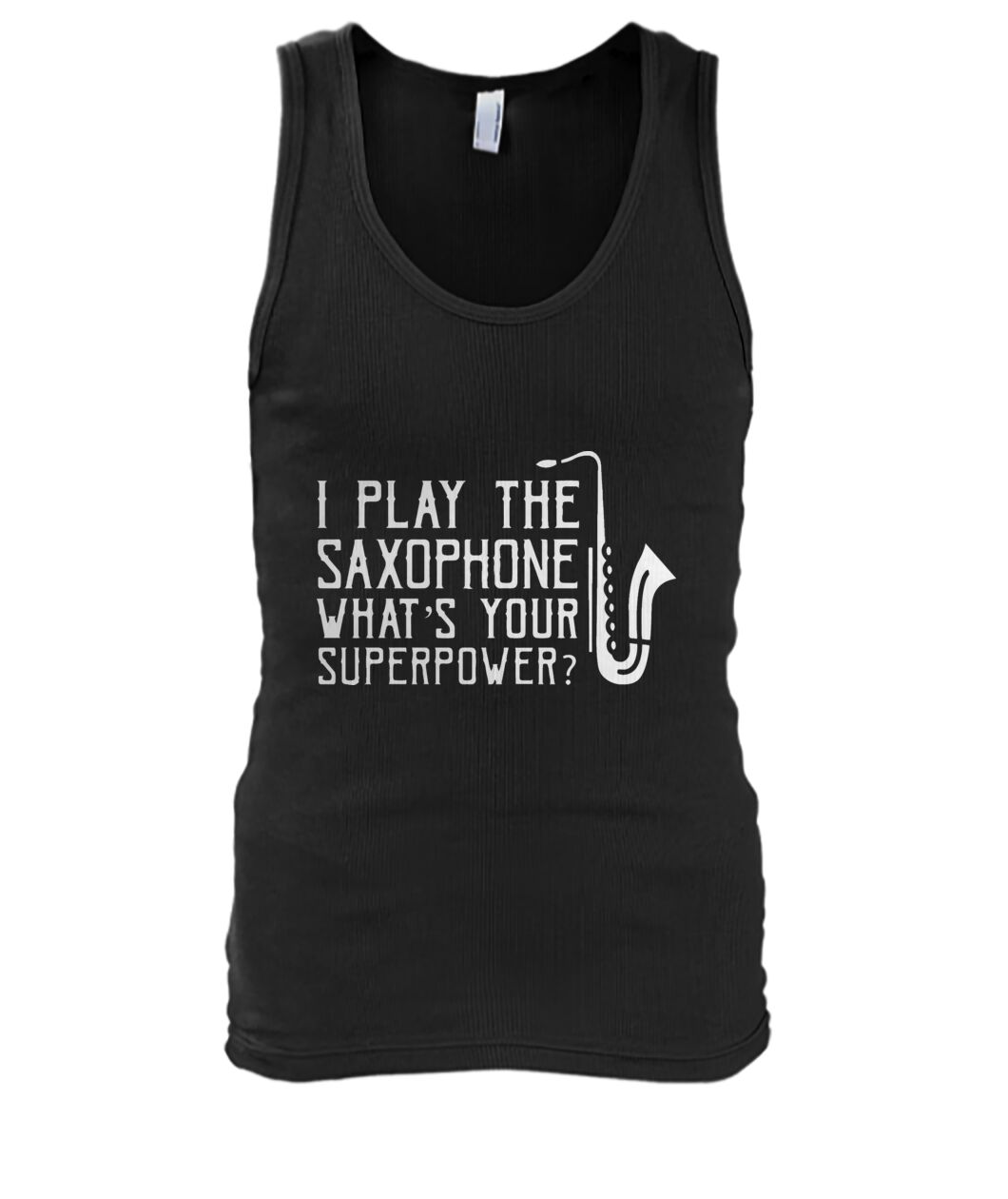 I Play The Saxophone Tank Top