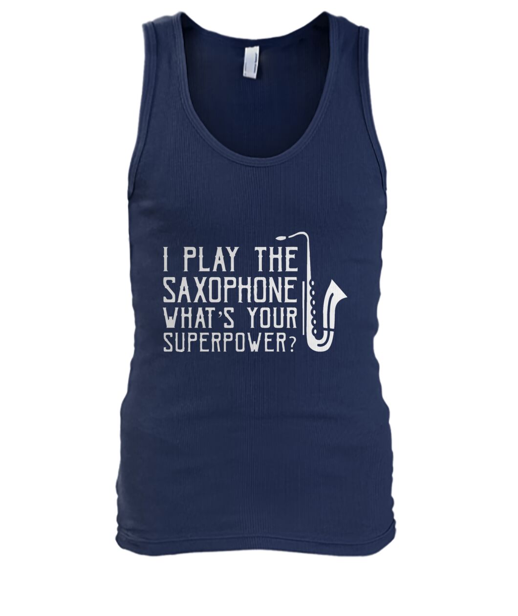 I Play The Saxophone Tank Top