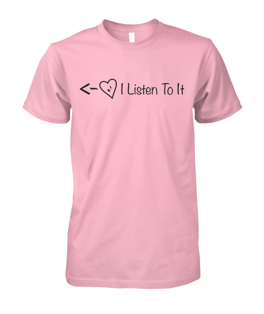 I Listen To It T-Shirt