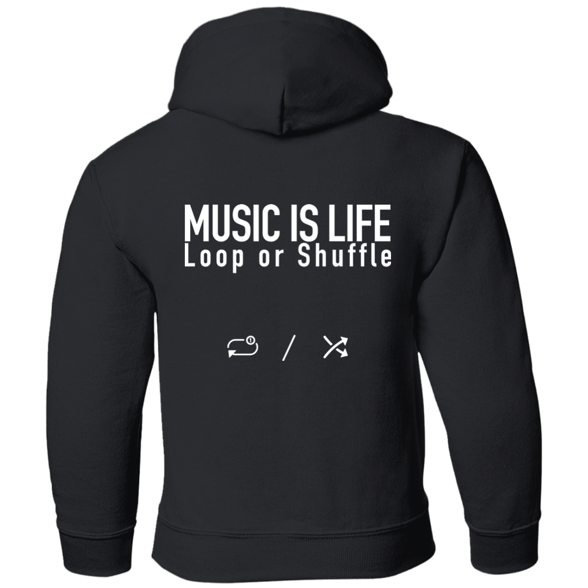 MUSIC IS LIFE Loop or Shuffle Pullover Hoodie