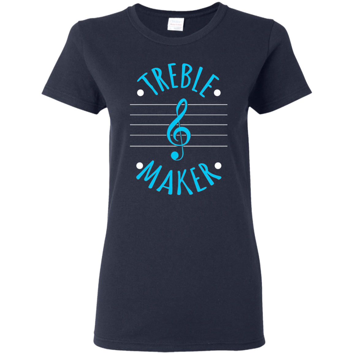 I'm A Treble Maker T-shirt