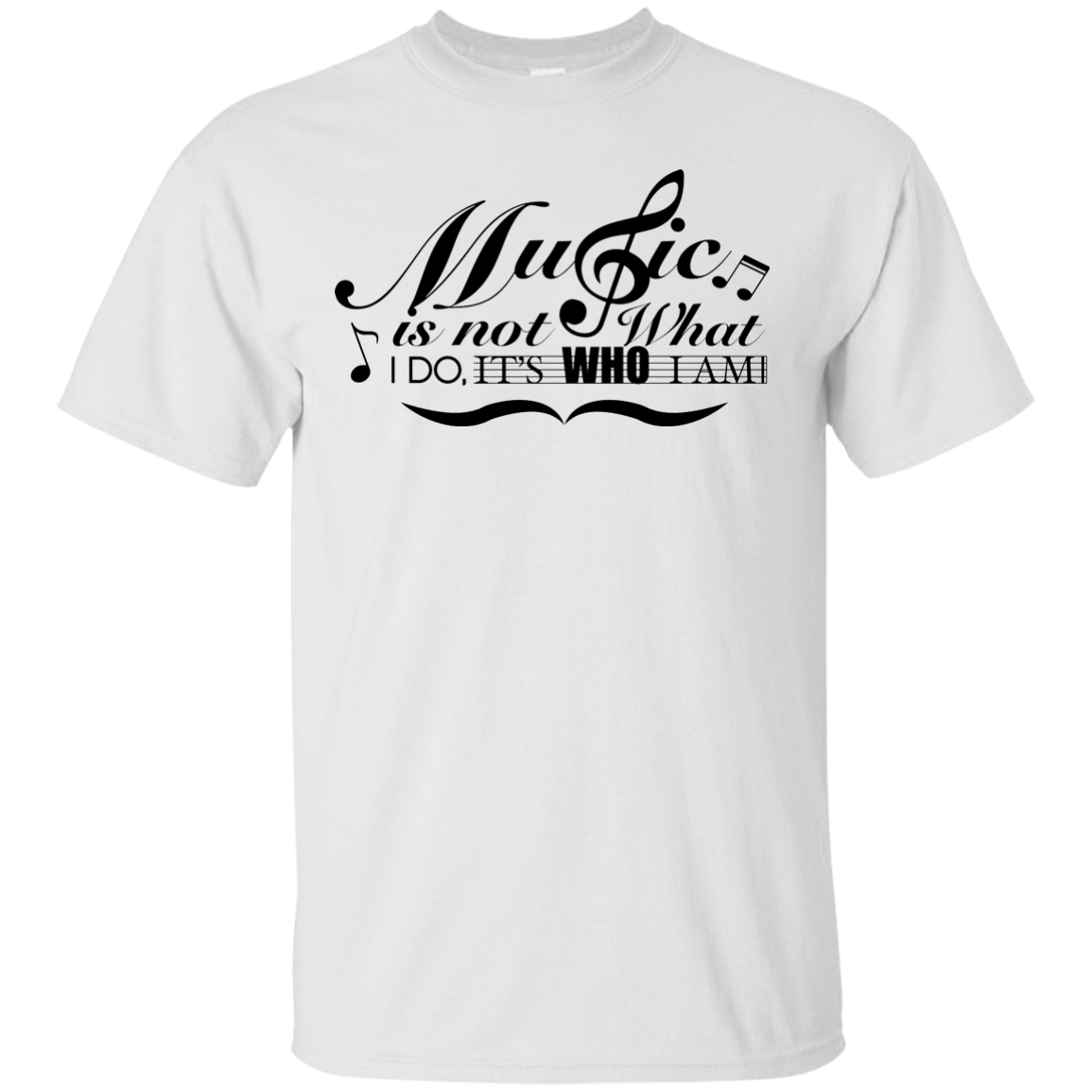 "Music Is Not What I Do" T-Shirt™ - White / Small - { shop_name }} - Review