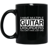 I Have Multiple Guitar Disorders Mug