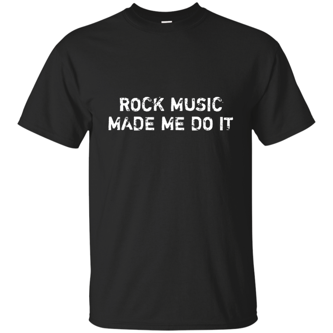 Rock Music Made Me Do It Ultra Cotton T-Shirt