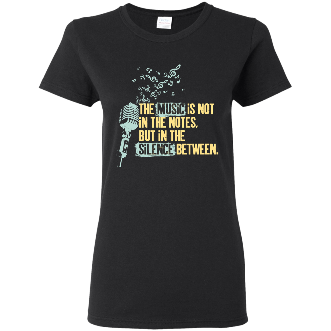 The Music Is Not in the Notes T-shirt