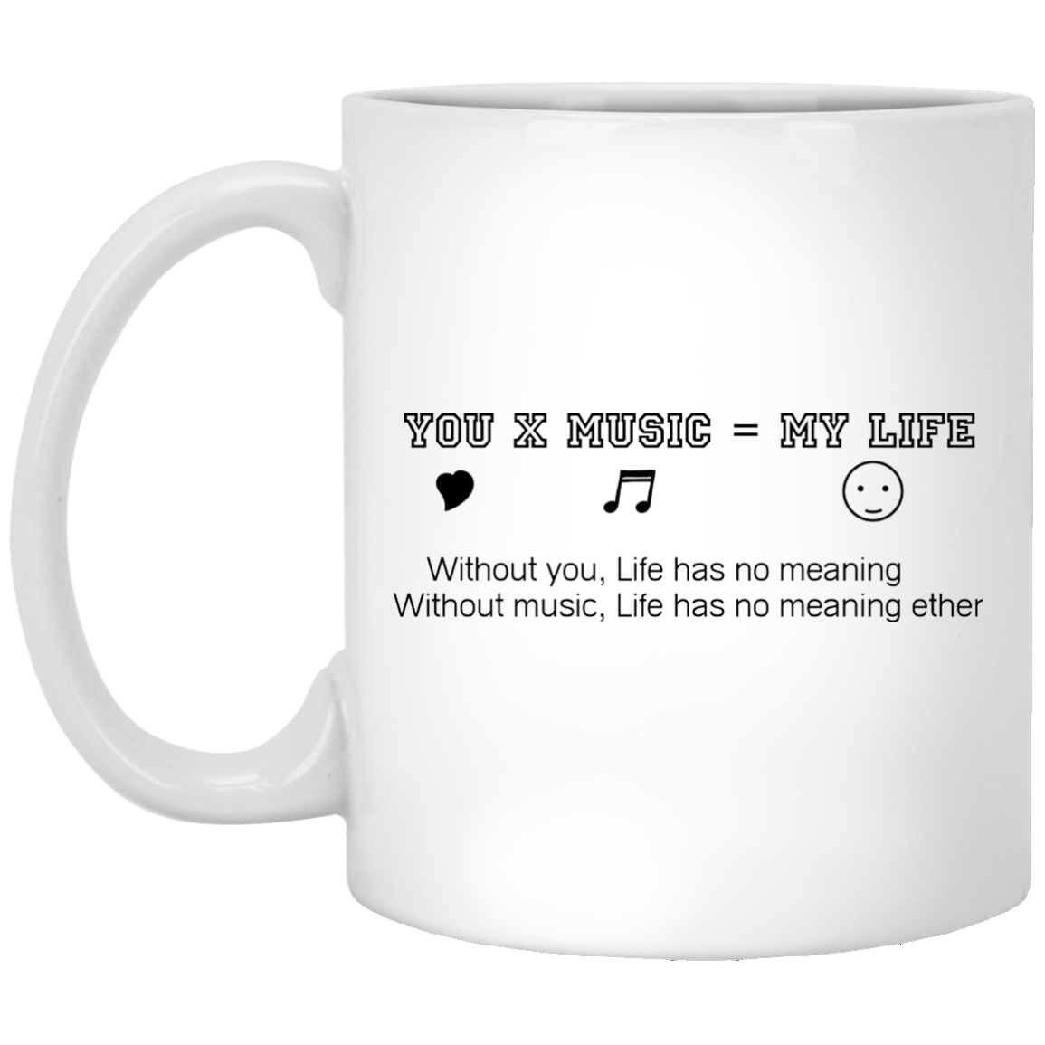 You X Music = My Life Mug