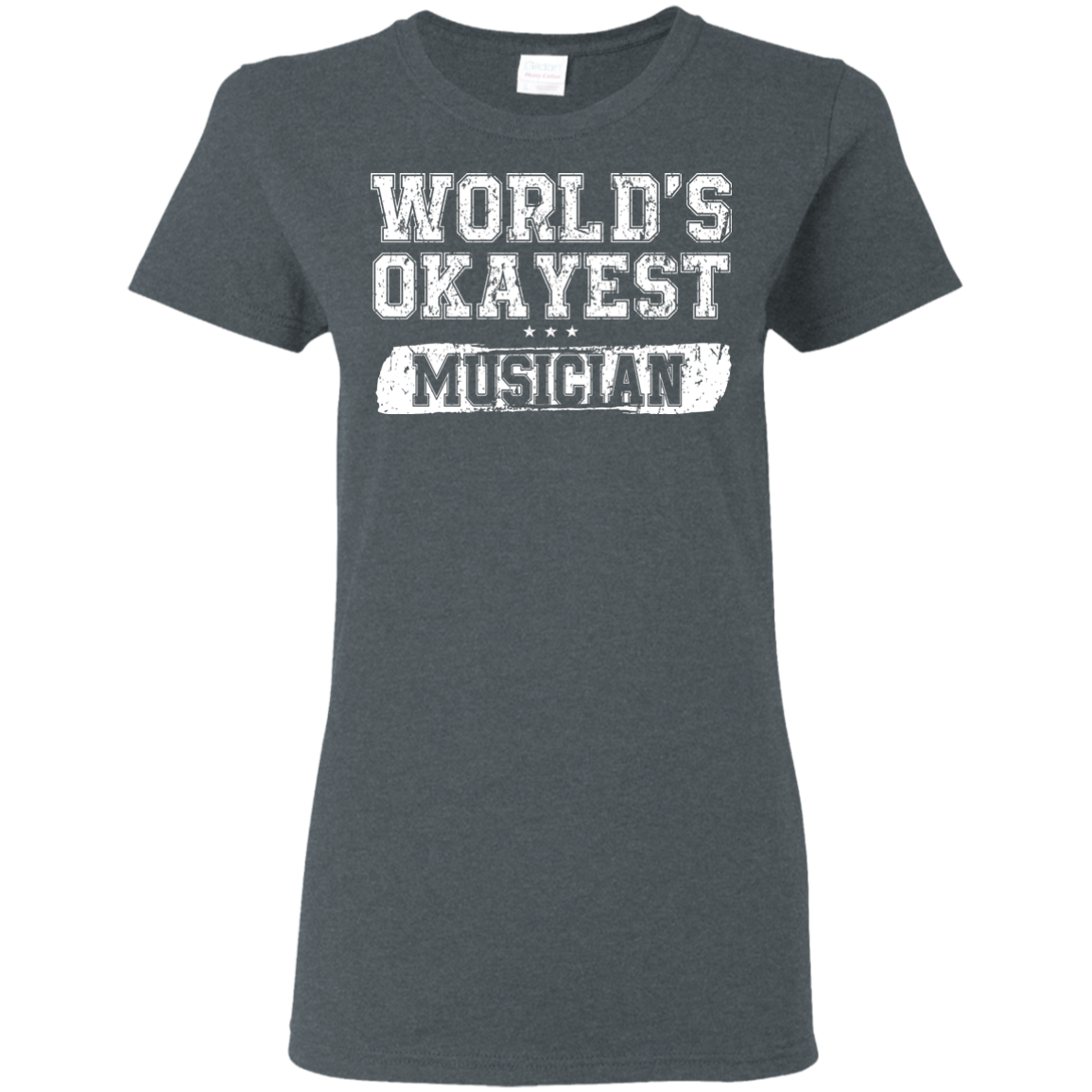 WORLD'S OKAYEST MUSICIAN T-Shirt