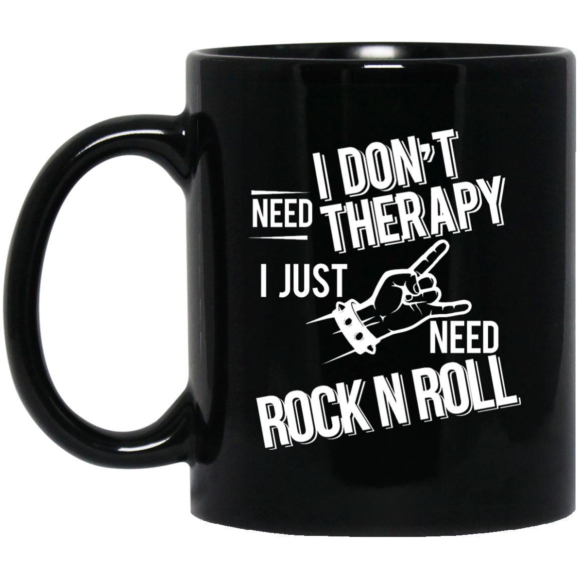 I don't need therapy ,I just need Rock Music Mug