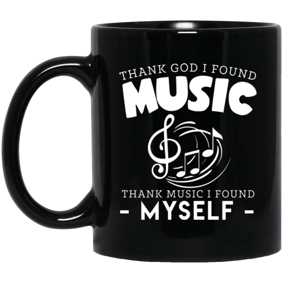 Thank God I Found Music Mug