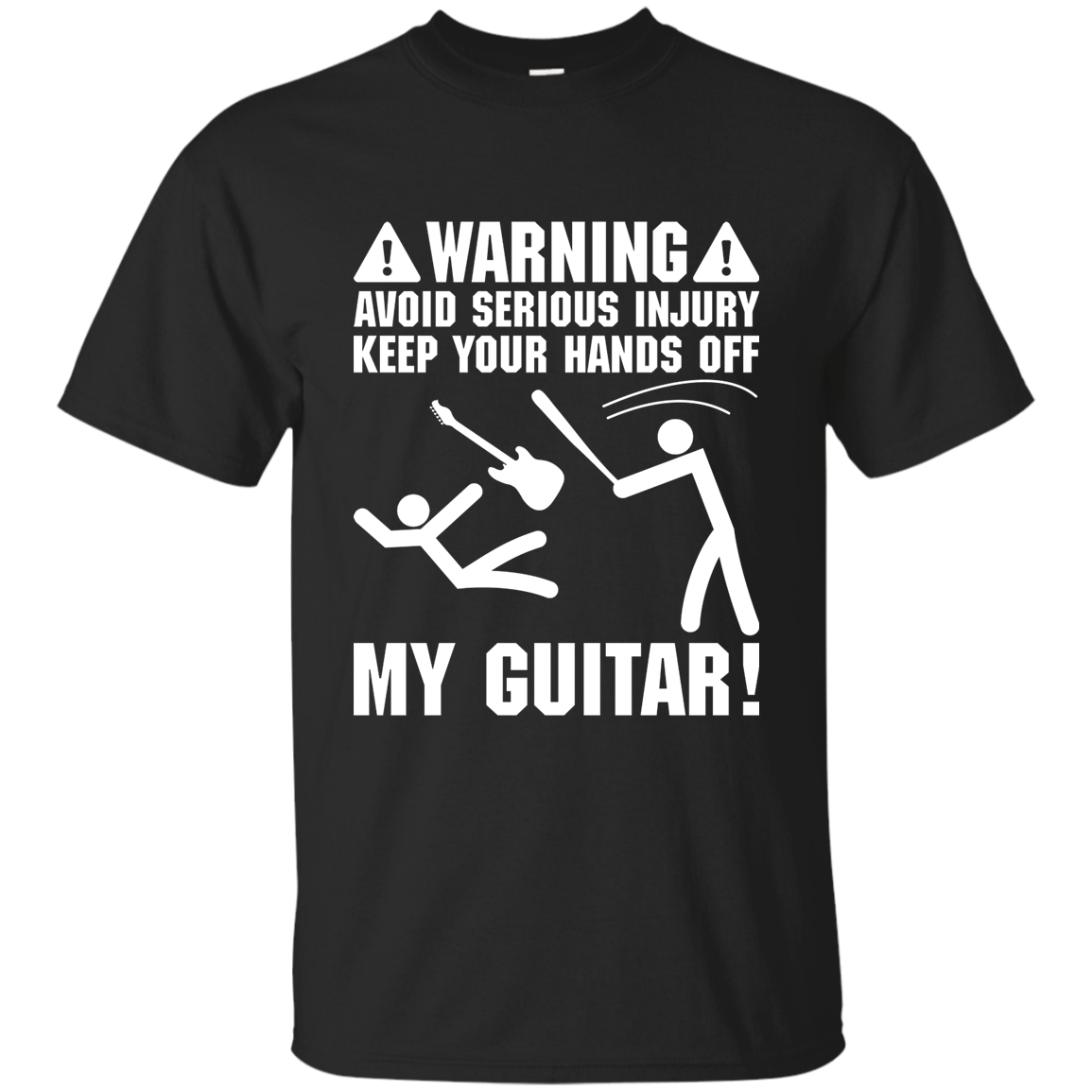 Keep Your Hands Off My Guitar T-shirt