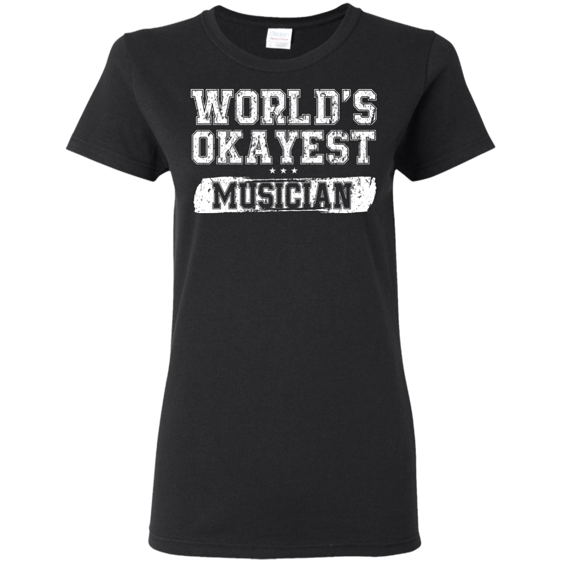 WORLD'S OKAYEST MUSICIAN T-Shirt