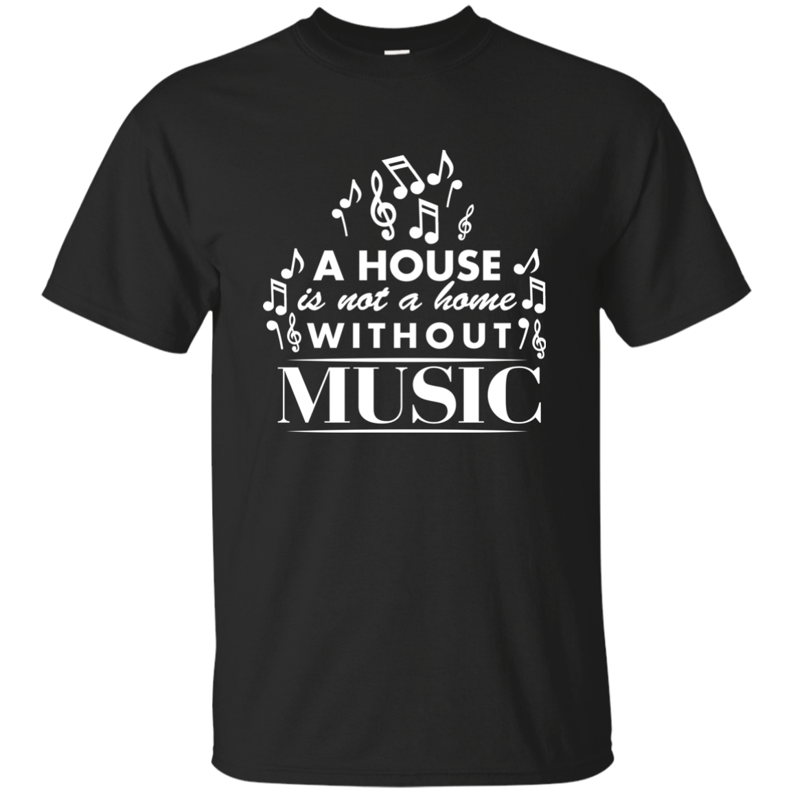 A House Is Not a Home Without a Music T-shirt - Men / Black / S - { shop_name }} - Review