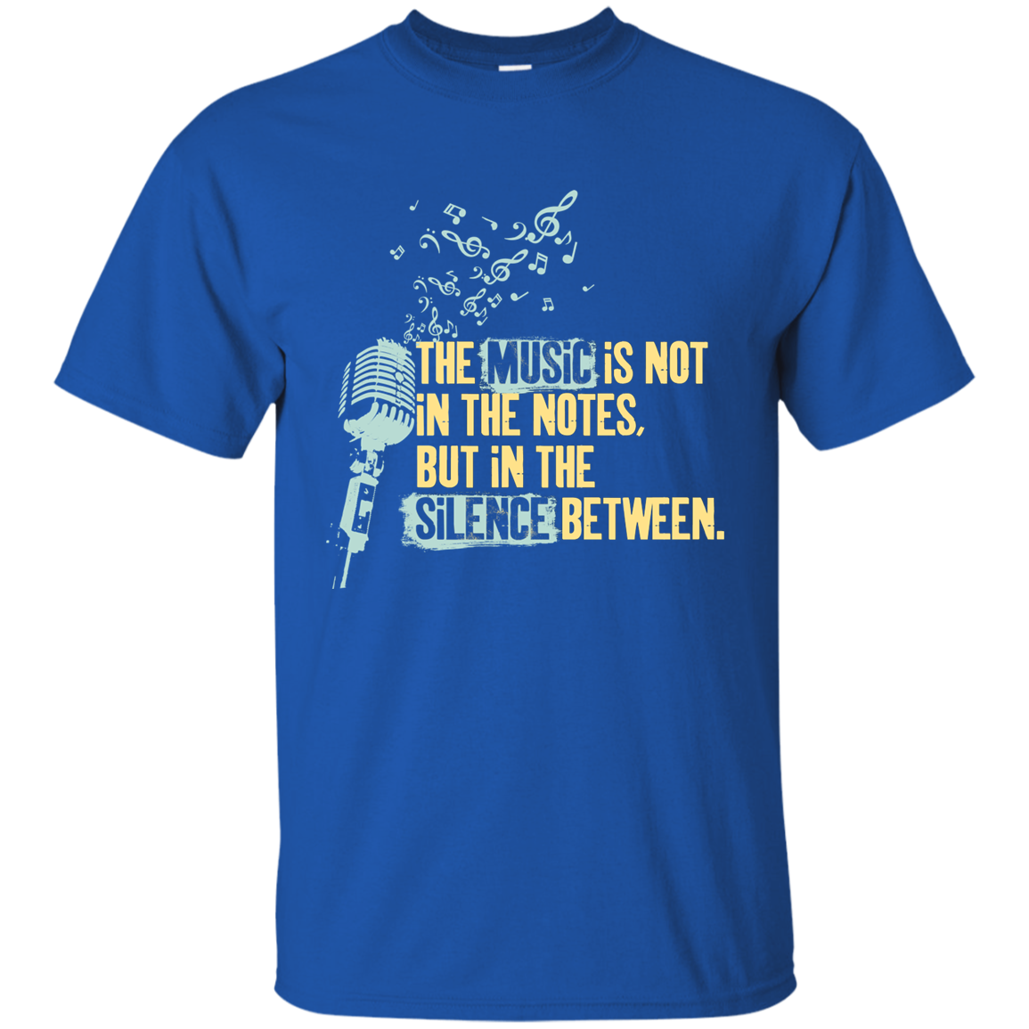The Music Is Not in the Notes T-shirt