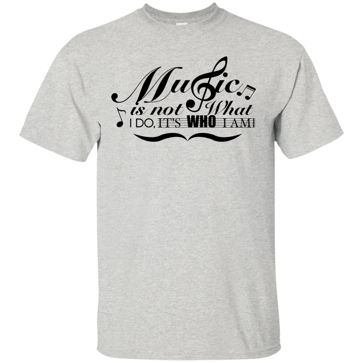 "Music Is Not What I Do" T-Shirt™ - Ash / Small - { shop_name }} - Review