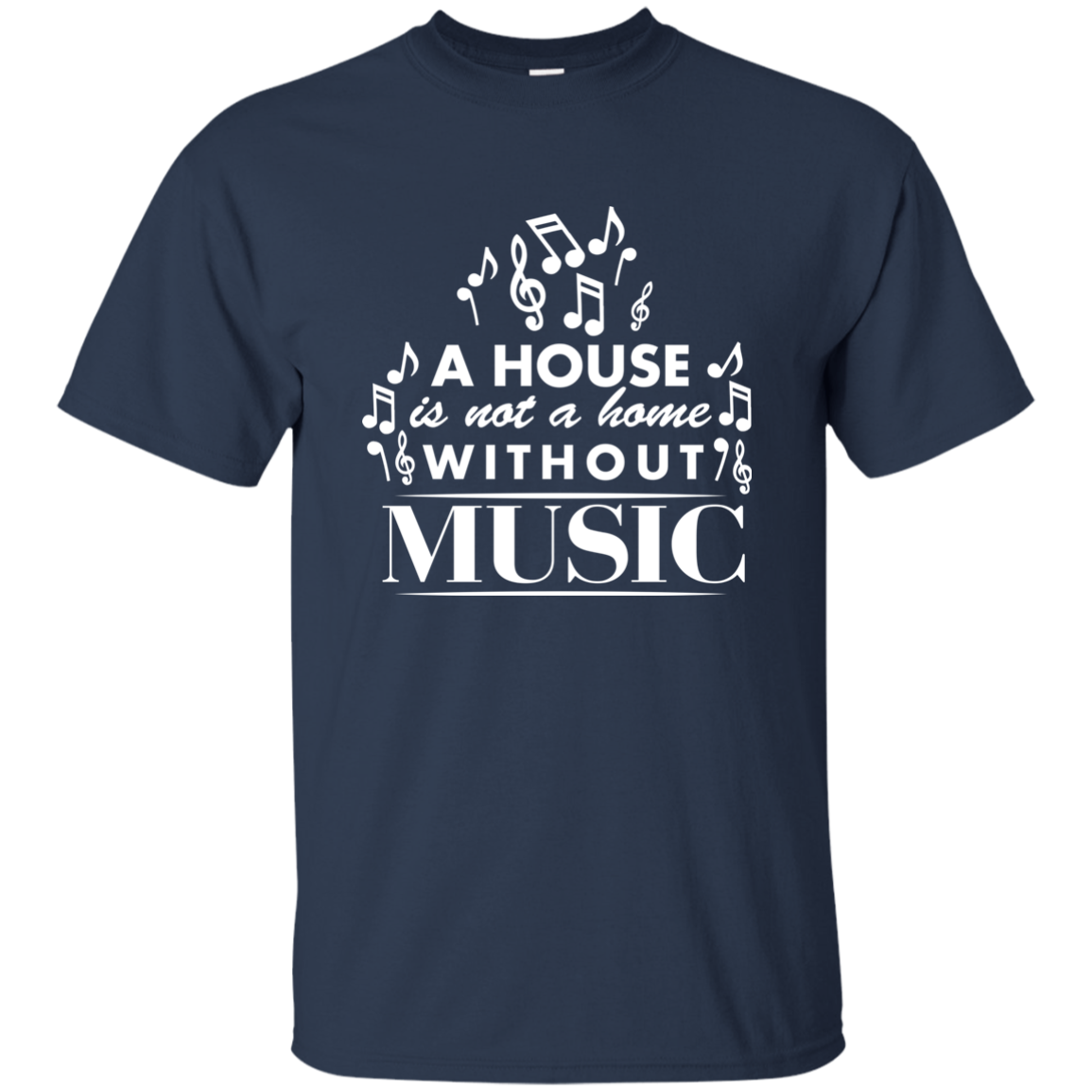 A House Is Not a Home Without a Music T-shirt - Men / Navy / S - { shop_name }} - Review