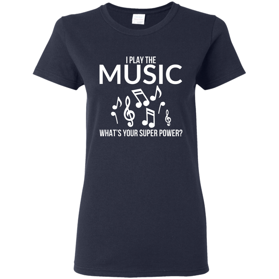 I Play The Music, Whats Your Superpower T-shirt