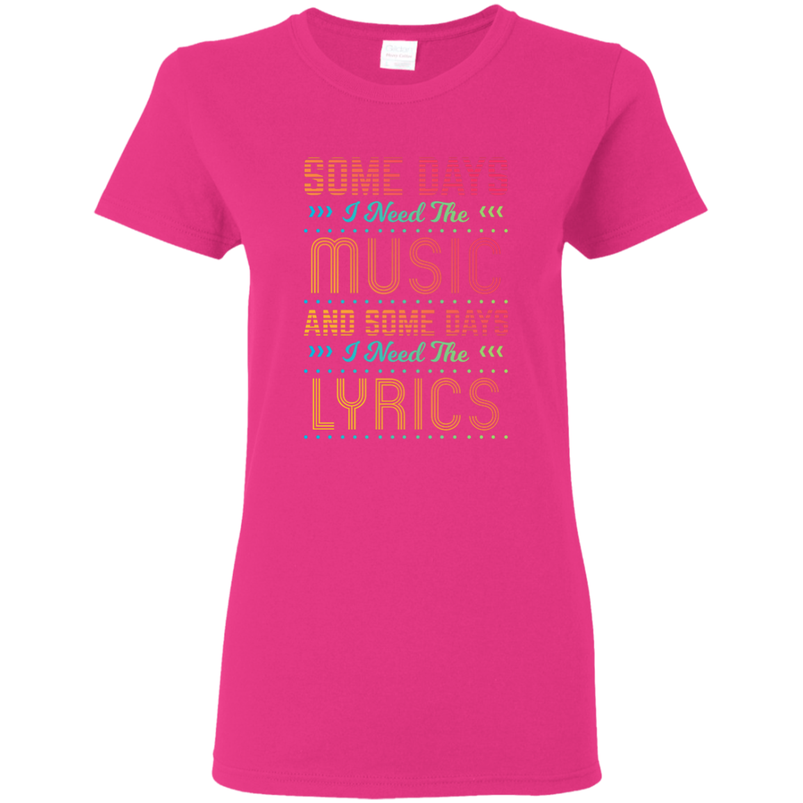 Some Days I Need The Music T-shirt