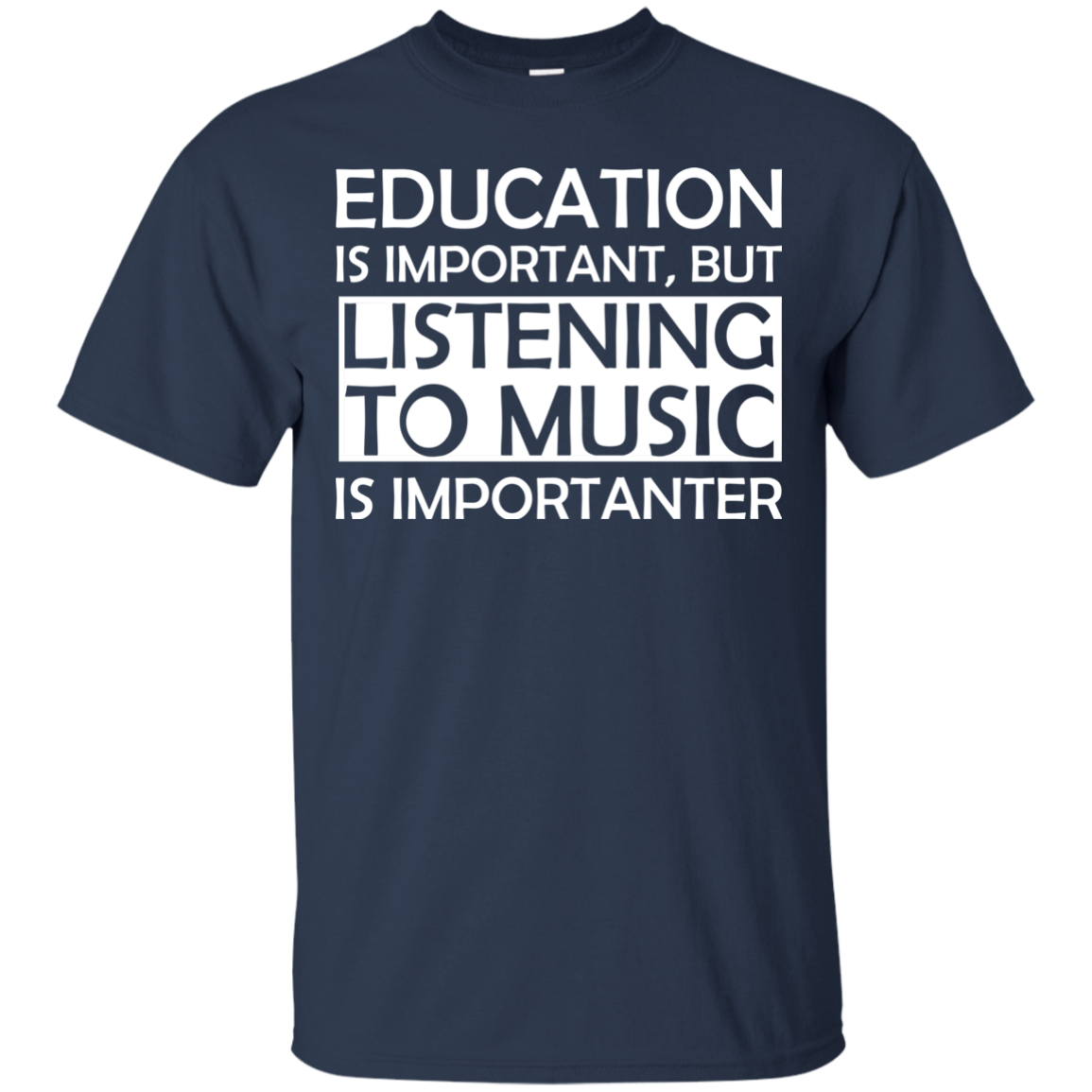 Education is Important, but Listening to Music is Importanter T-Shirt - Artistic Pod Review