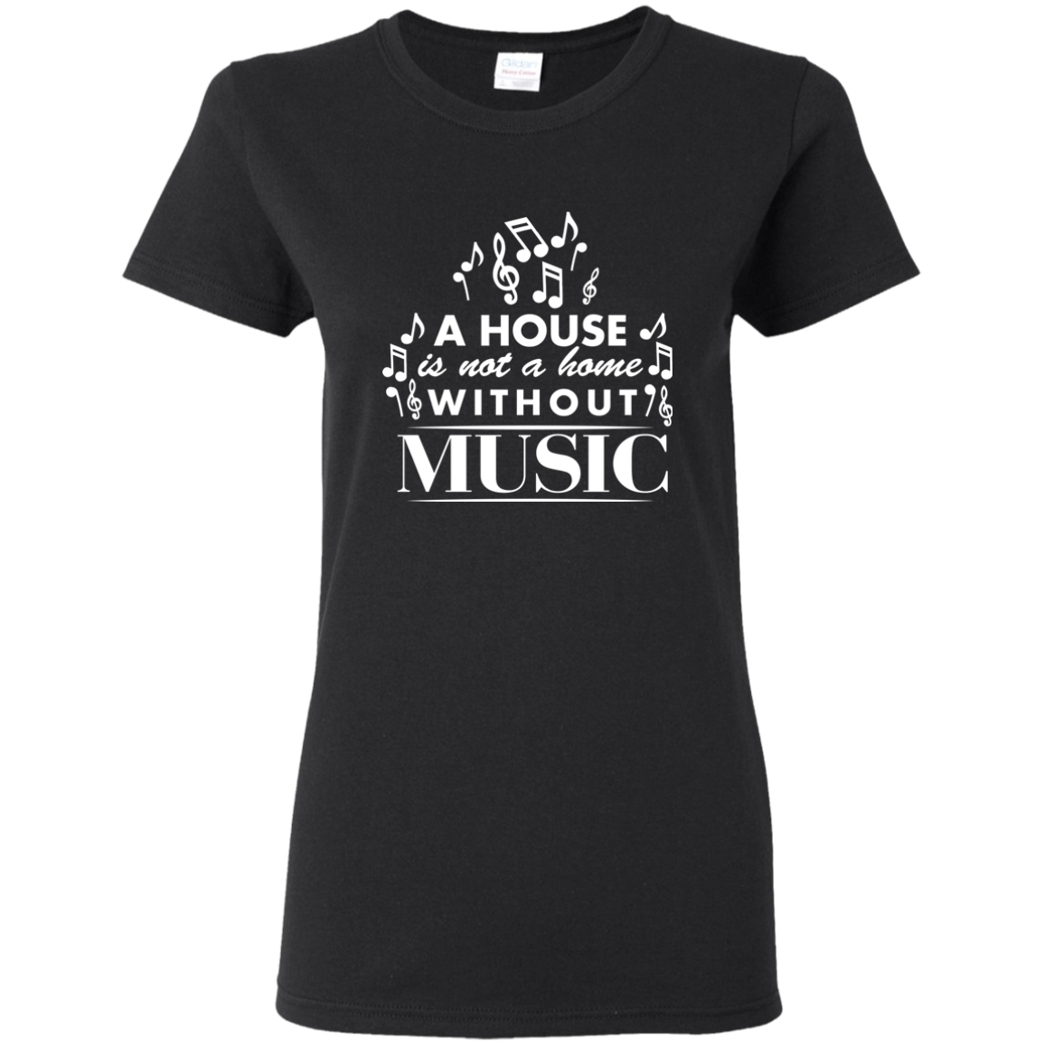 A House Is Not a Home Without a Music T-shirt - Women / Black / S - { shop_name }} - Review