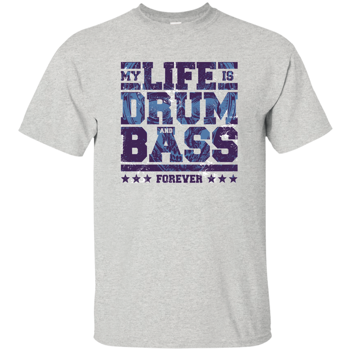 My Life is Drum and Bass Forever T-shirt