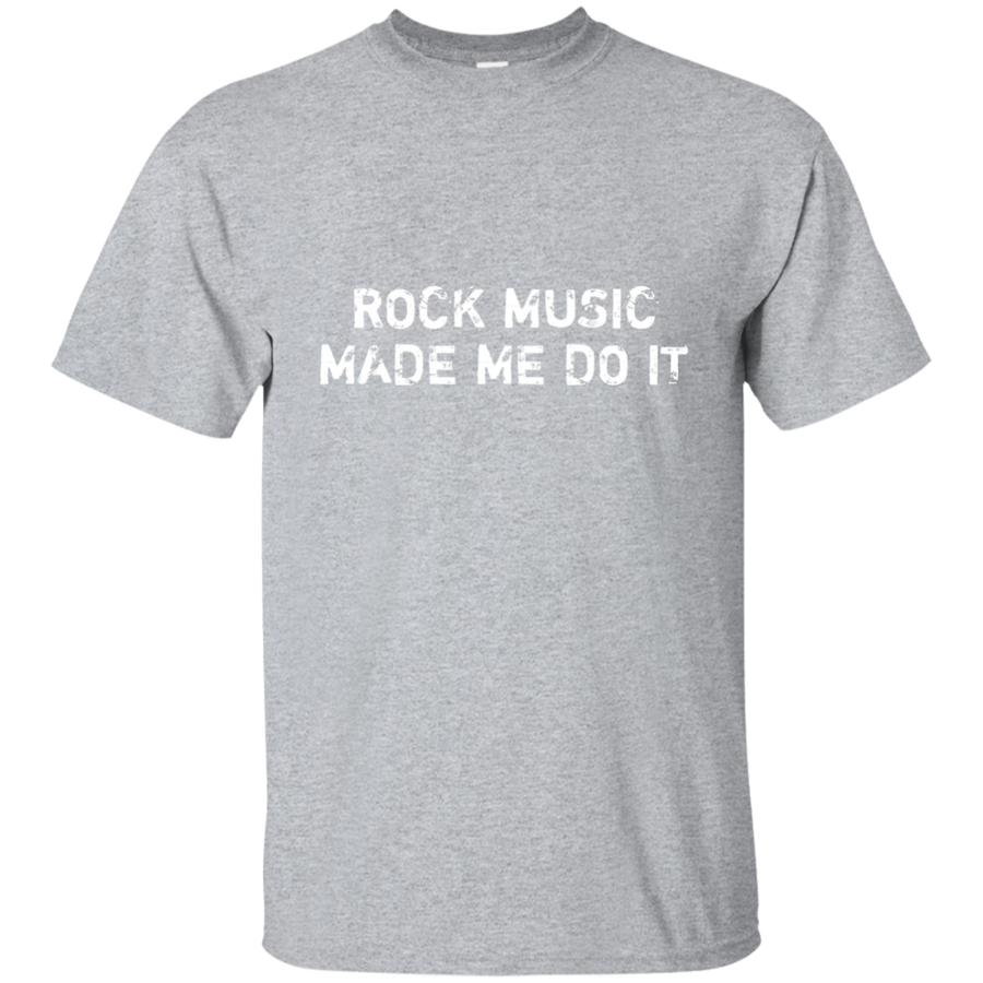 Rock Music Made Me Do It Ultra Cotton T-Shirt