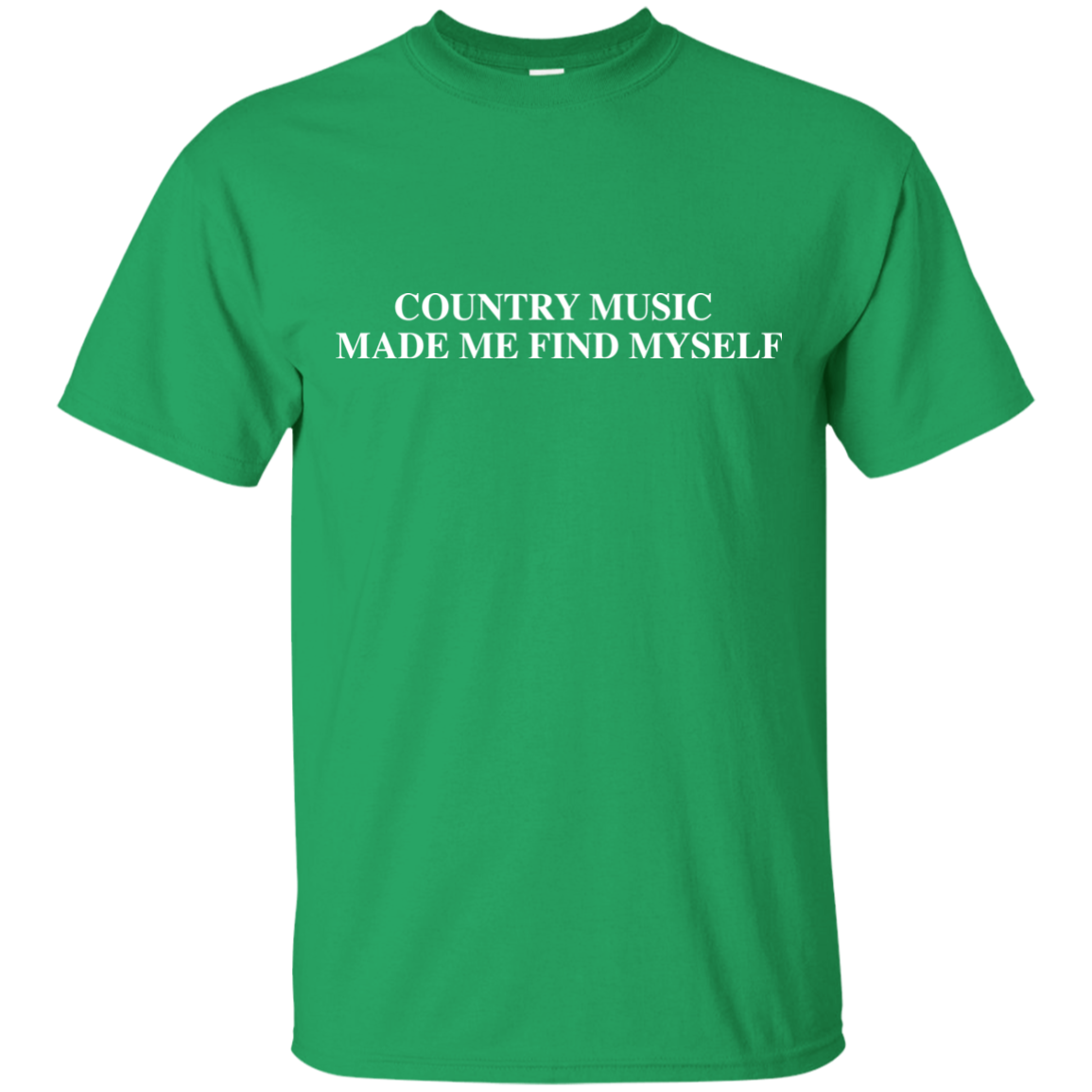 Country Music Made Me Find Myself Ultra Cotton T-Shirt - Artistic Pod Review