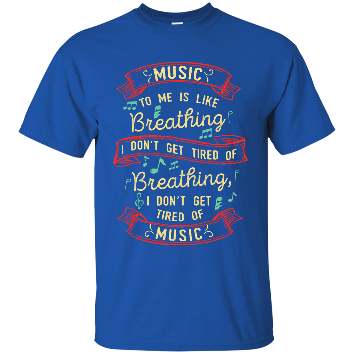 Music Is Like Breathing T-shirt