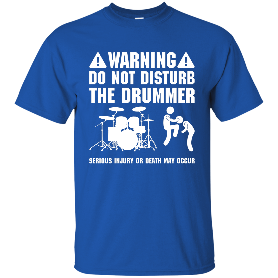 Warning Do Not Disturb The Drummer T-shirt - Men T-Shirt / Royal / S - { shop_name }} - Review