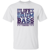 My Life is Drum and Bass Forever T-shirt