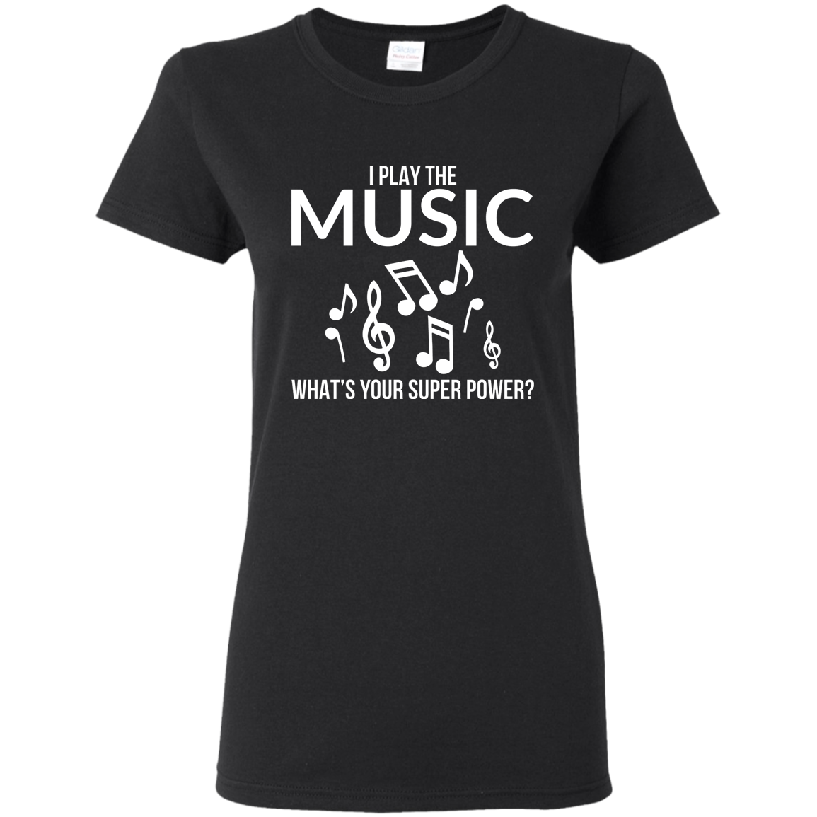 I Play The Music, Whats Your Superpower T-shirt