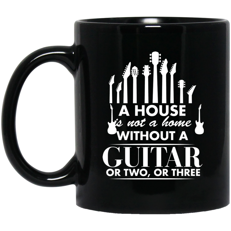 A House Is Not a Home Without a Guitar Mug - BM11OZ 11 oz. Black Mug / Black / One Size - { shop_name }} - Review