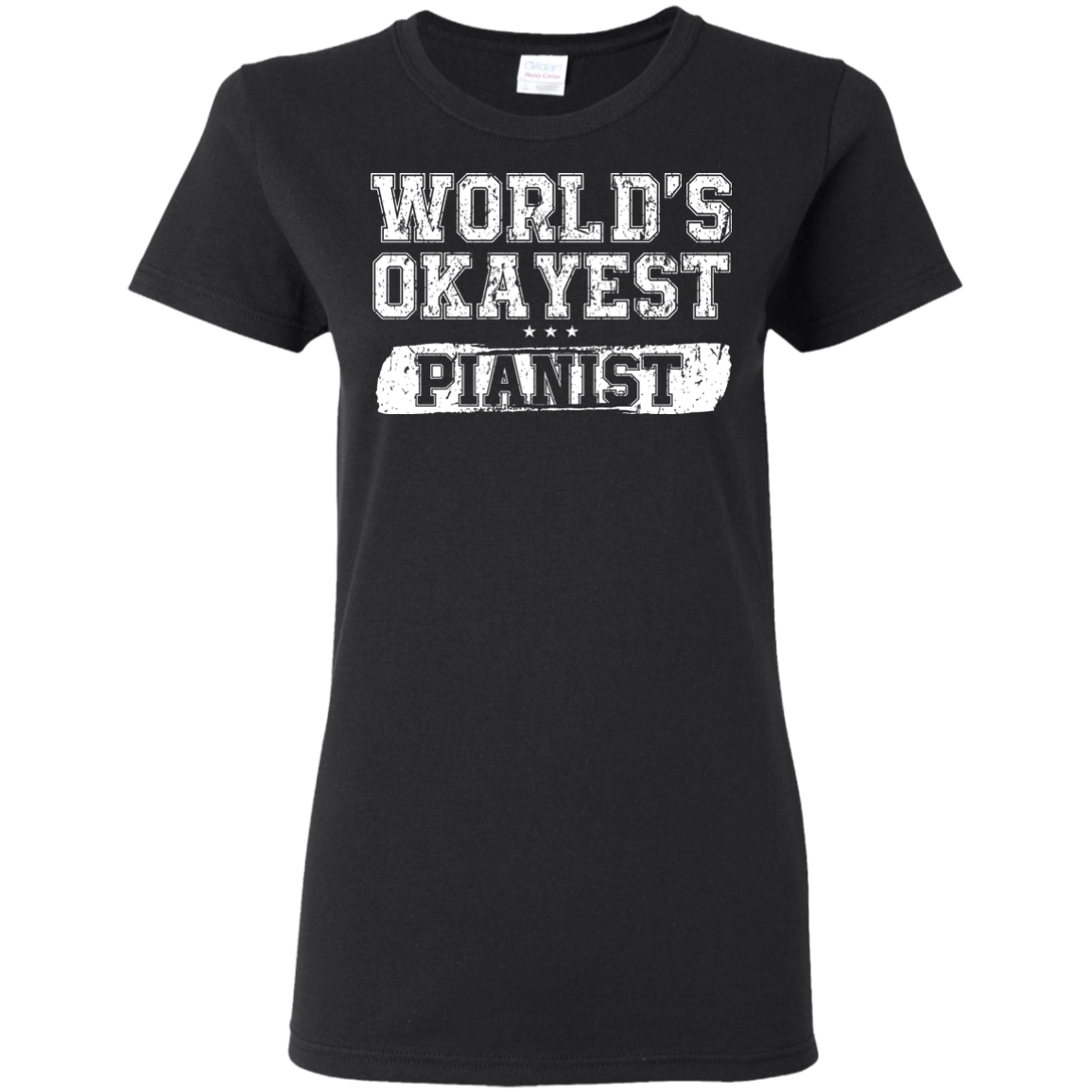 WORLD'S OKAYEST PIANIST T-Shirt