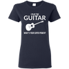 I Play The Guitar, Whats Your Superpower T-shirt