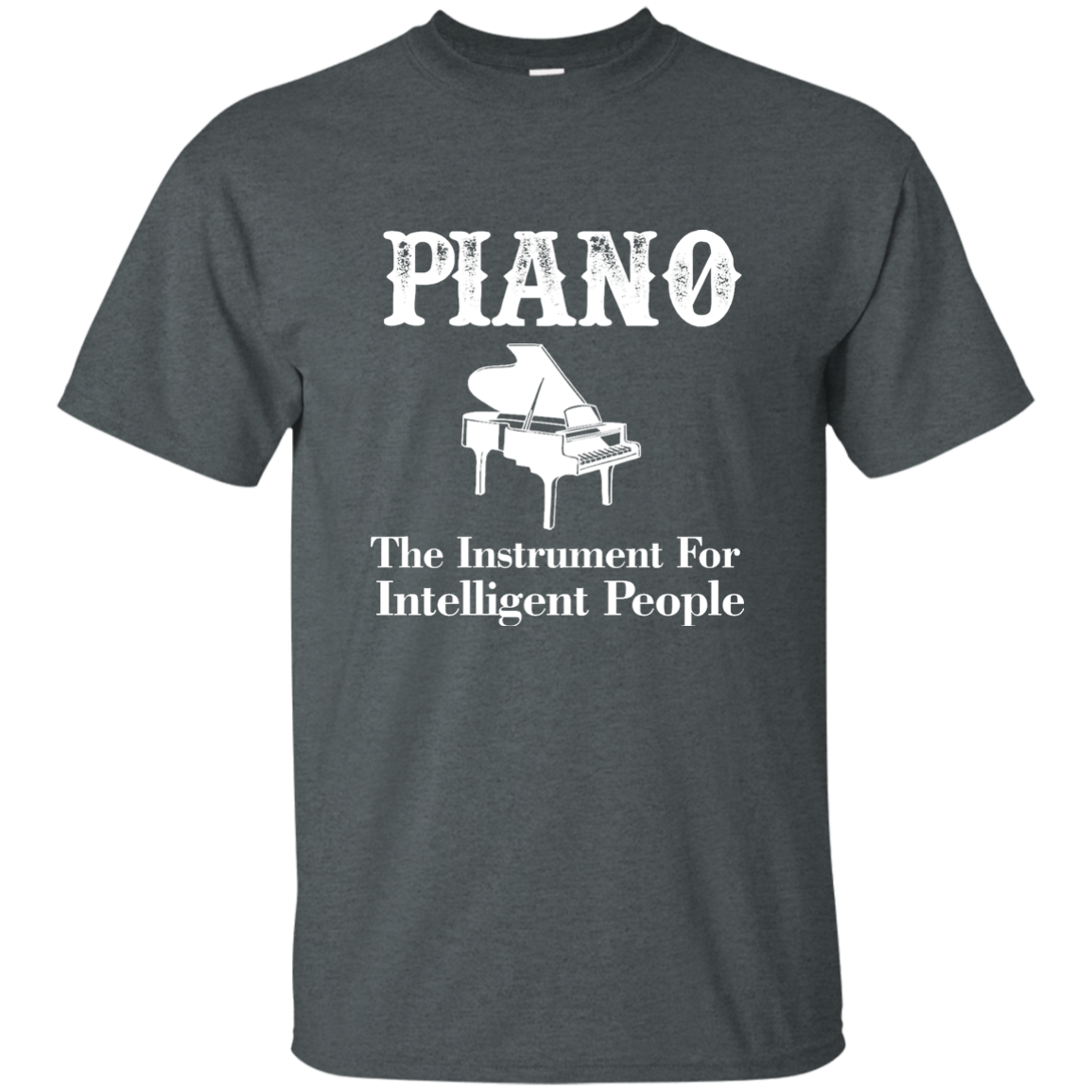 Piano The instrument for intelligent people T-shirt