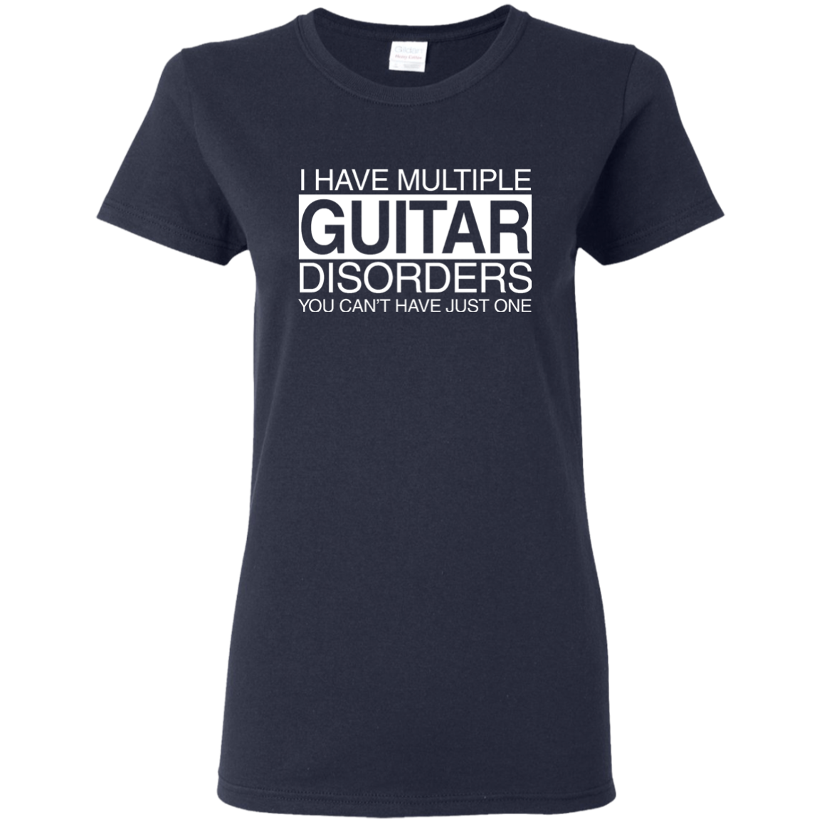 I Have Multiple Guitar Disorders  T-shirt