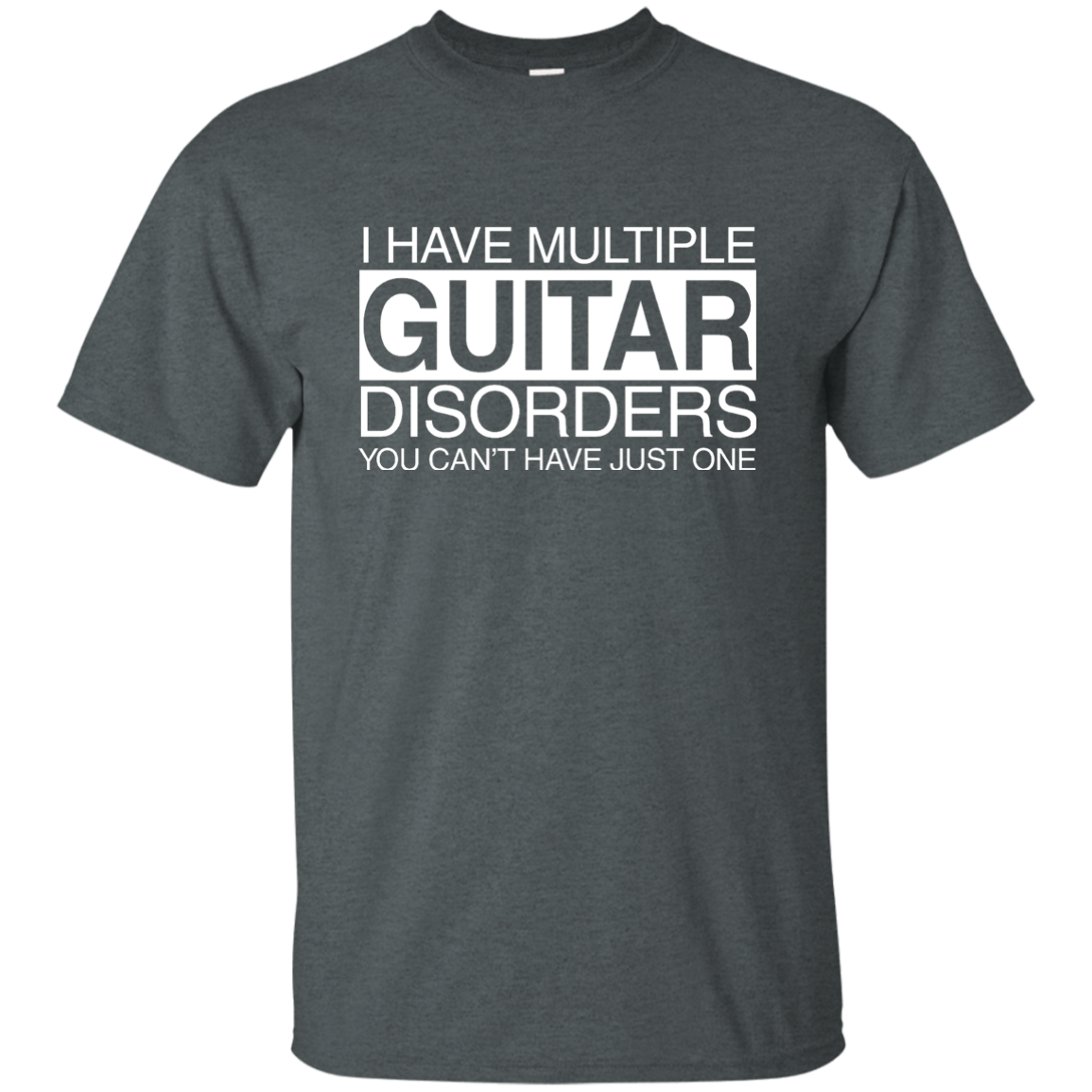 I Have Multiple Guitar Disorders  T-shirt