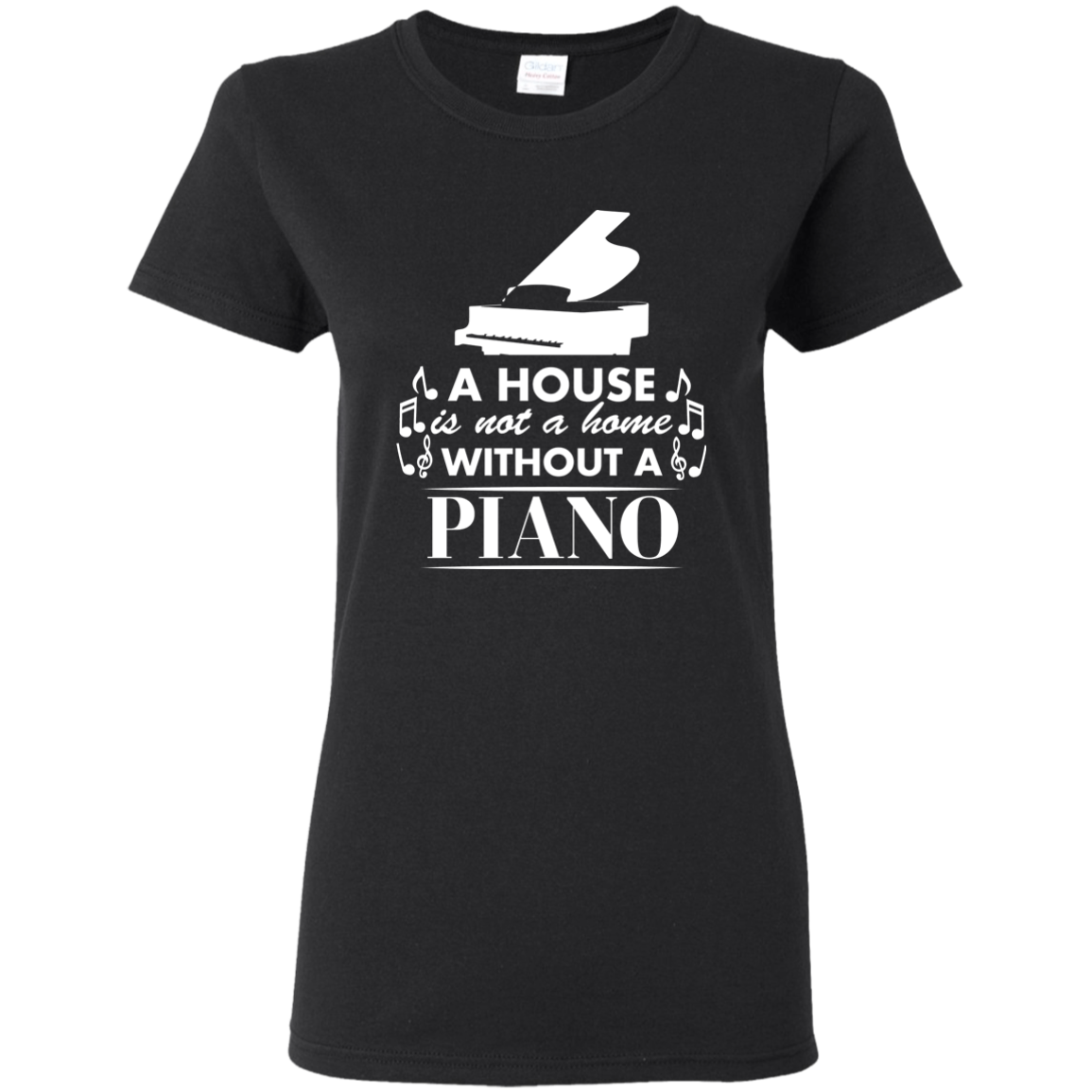 A House Is Not a Home Without a Piano T-shirt - Women / Black / S - { shop_name }} - Review