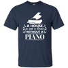 A House Is Not a Home Without a Piano T-shirt - Men / Navy / S - { shop_name }} - Review