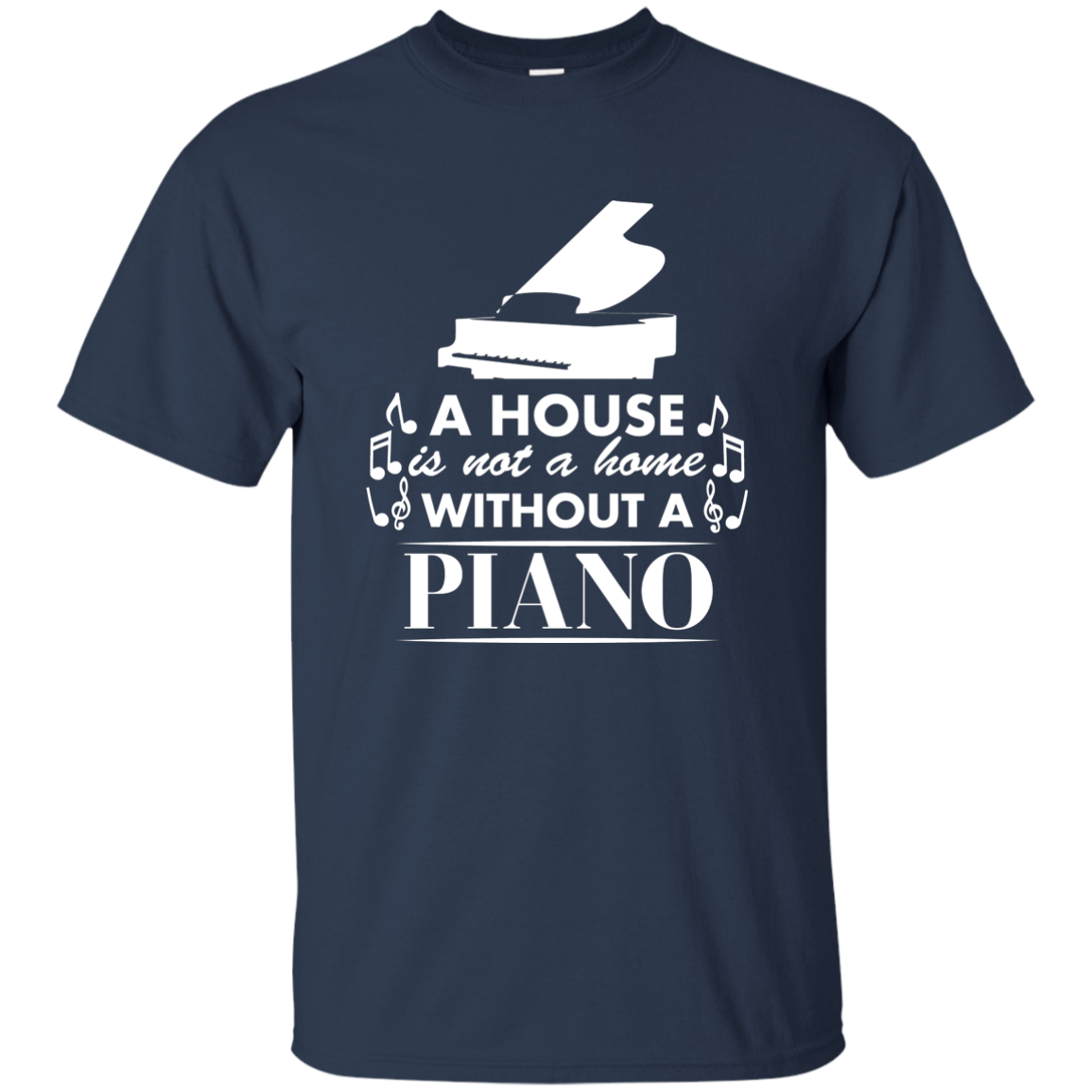 A House Is Not a Home Without a Piano T-shirt - Men / Navy / S - { shop_name }} - Review