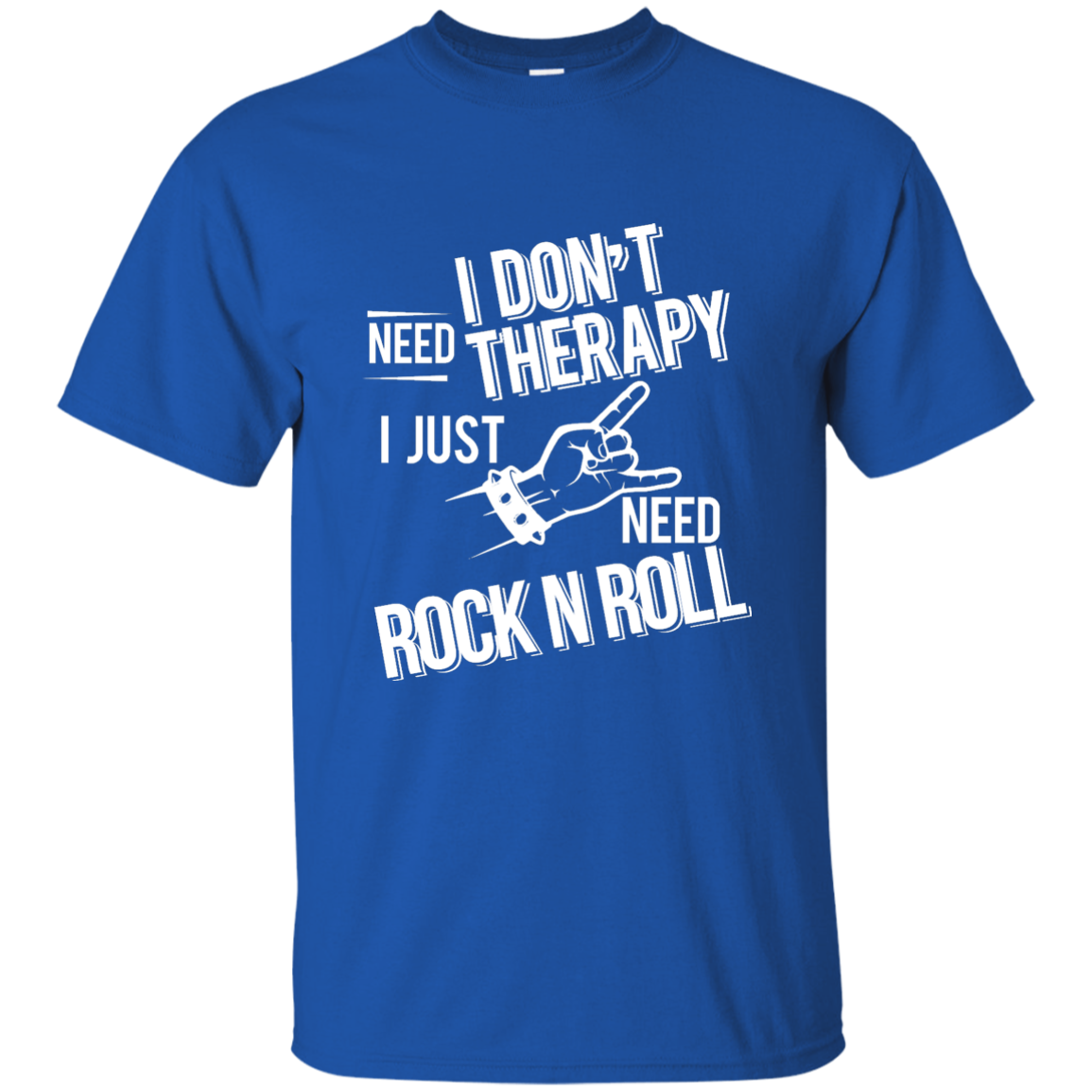 I don't need therapy ,I just need Rock Music T-shirt