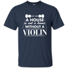 A House Is Not a Home Without a Violin T-shirt - Men / Navy / S - { shop_name }} - Review